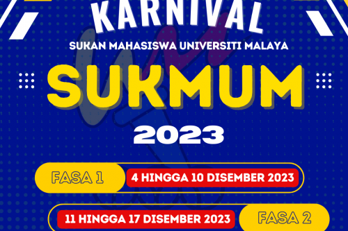 KARNIVAL SUKAN MAHASISWA UNIVERSITI MALAYA (SUKMUM 2023)